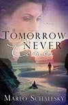 If Tomorrow Never Comes from Marlo Schalesky