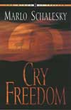 Cry Freedom by Marlo Schalesky